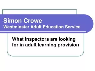 Simon Crowe Westminster Adult Education Service
