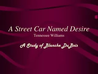 A Street Car Named Desire Tennessee Williams