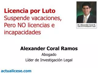 Licencia por Luto Suspende vacaciones, Pero NO licencias e incapacidades