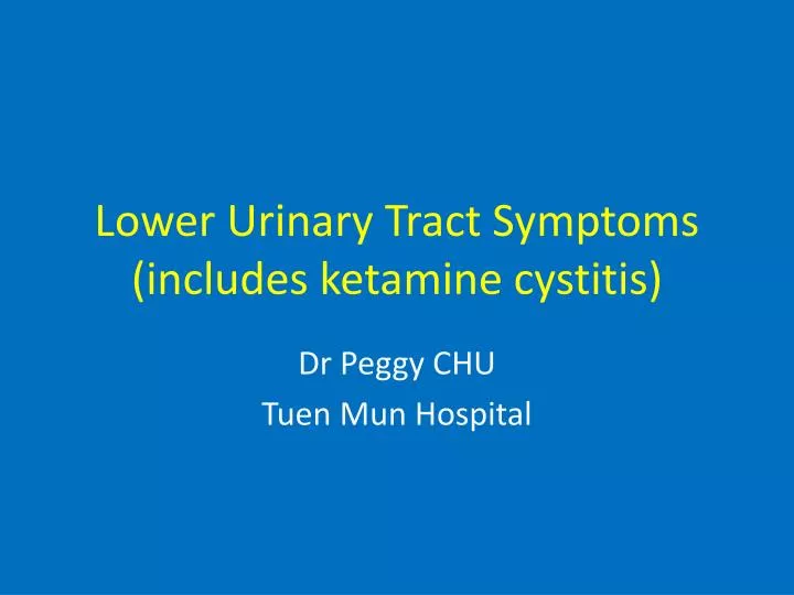 lower urinary tract symptoms includes ketamine cystitis