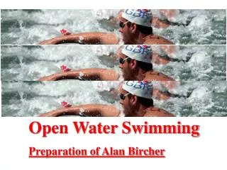 Open Water Swimming Preparation of Alan Bircher