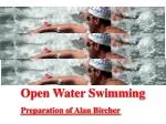 Open Water Swimming Preparation of Alan Bircher - slide 1