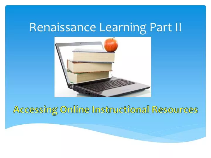 renaissance learning part ii