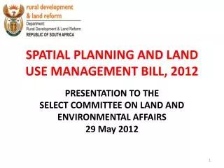 SPATIAL PLANNING AND LAND USE MANAGEMENT BILL, 2012