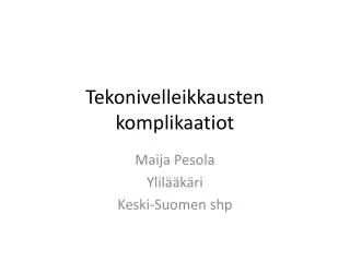 tekonivelleikkausten komplikaatiot