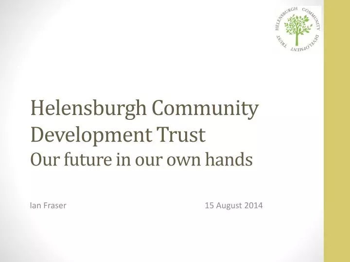 helensburgh community development trust our future in our own hands