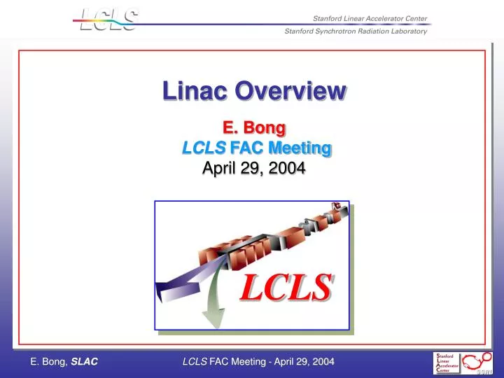 linac overview e bong lcls fac meeting april 29 2004