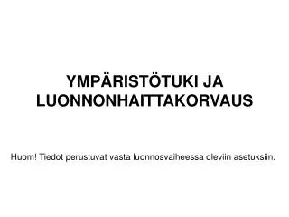ymp rist tuki ja luonnonhaittakorvaus