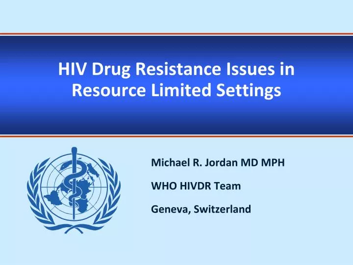 hiv drug resistance issues in resource limited settings