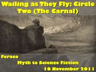 Wailing as They Fly: Circle Two (The Carnal)