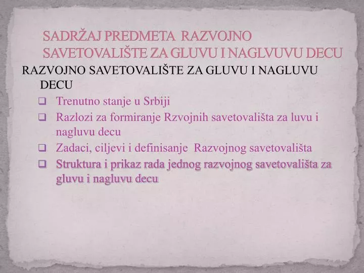 sadr aj predmeta razvojno savetovali t e za gluvu i naglvuvu decu