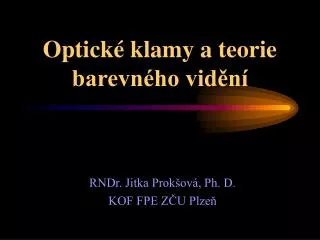 Optické klamy a teorie barevného vidění