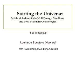 hep-th/0606090 Leonardo Senatore (Harvard) With P.Creminelli, M. A. Luty, A. Nicolis