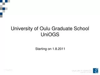 University of Oulu Graduate School UniOGS