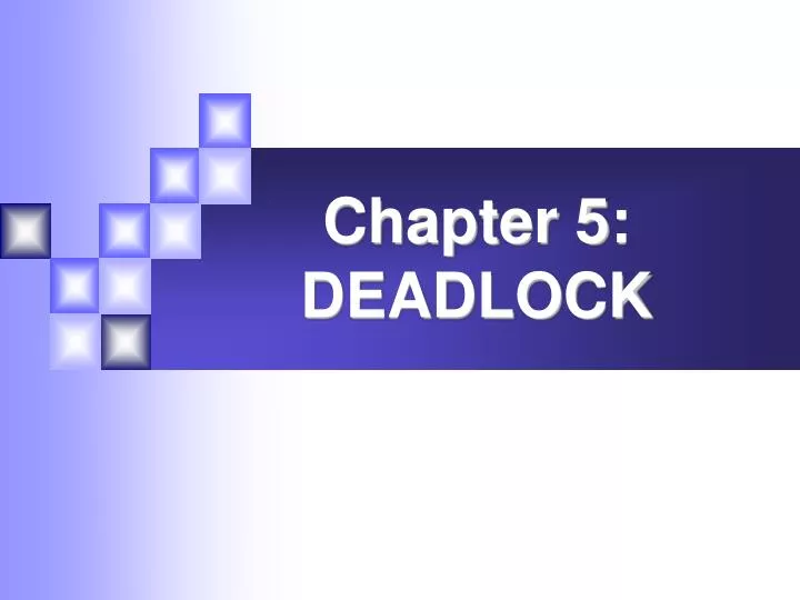 chapter 5 deadlock