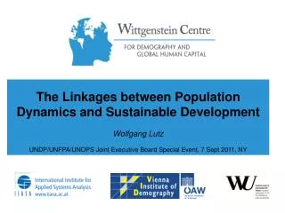 The Linkages between Population Dynamics and Sustainable Development Wolfgang Lutz