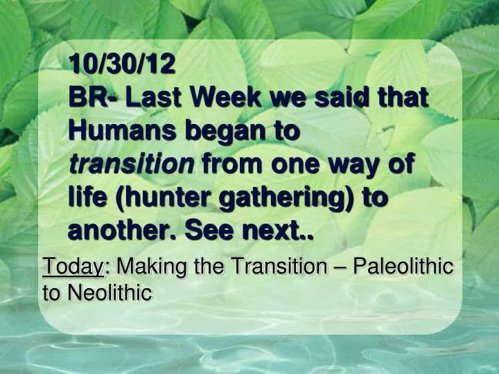 today making the transition paleolithic to neolithic