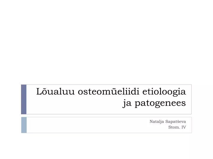 l ualuu osteom eliidi etioloogia ja patogenees