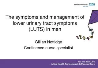The symptoms and management of lower urinary tract symptoms (LUTS) in men