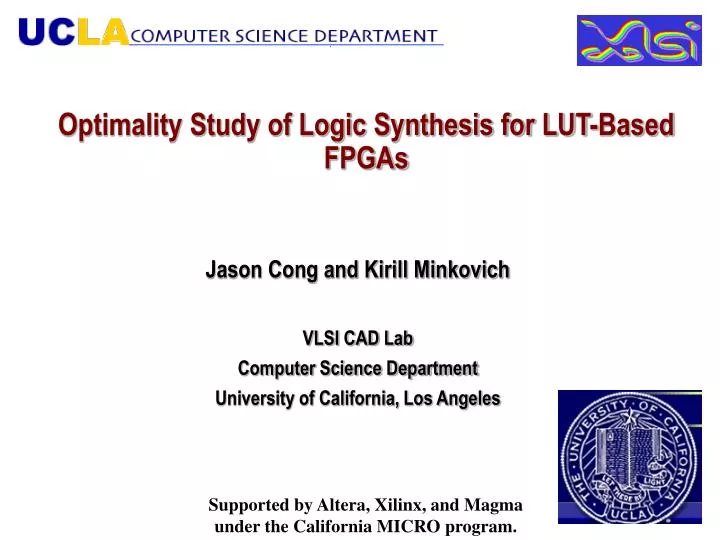 optimality study of logic synthesis for lut based fpgas