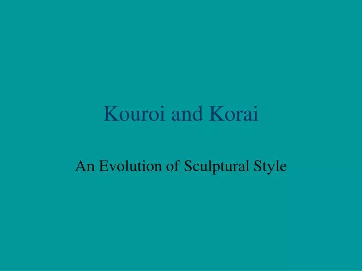 kouroi and korai
