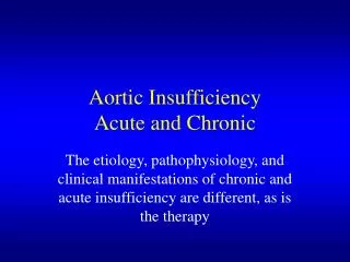 Aortic Insufficiency Acute and Chronic
