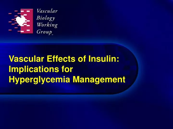 vascular effects of insulin implications for hyperglycemia management