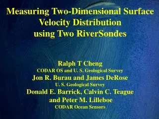 Measuring Two-Dimensional Surface Velocity Distribution using Two RiverSondes Ralph T Cheng