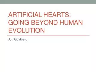 Artificial Hearts: Going Beyond Human Evolution