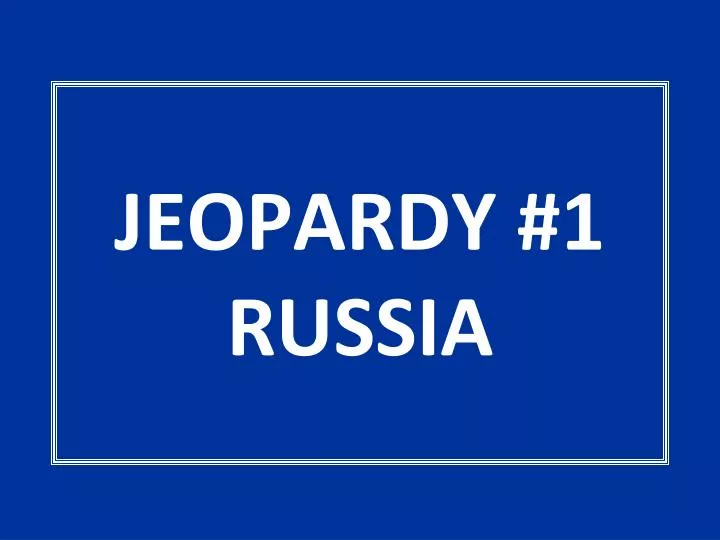 jeopardy 1 russia