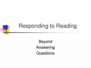 Responding to Reading