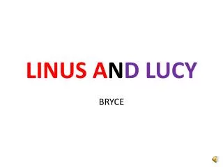 LINUS A N D LUCY
