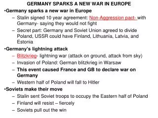 GERMANY SPARKS A NEW WAR IN EUROPE Germany sparks a new war in Europe
