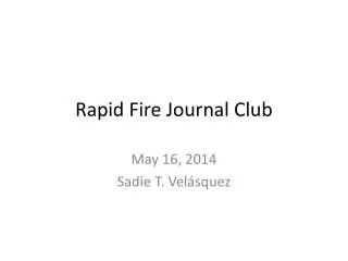 Rapid Fire Journal Club