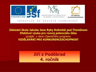 Základní škola Jakuba Jana Ryby Rožmitál pod Třemšínem Efektivní výuka pro rozvoj potenciálu žáka