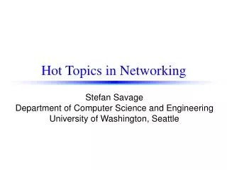 Hot Topics in Networking