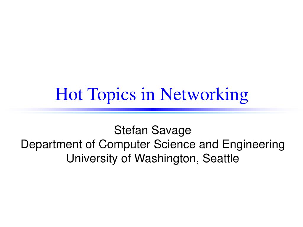PPT - Hot Topics in Networking PowerPoint Presentation, free download ...