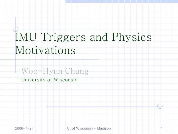 imu triggers and physics motivations