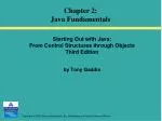 Starting Out with Java: From Control Structures through Objects Third Edition by Tony Gaddis - slide 1