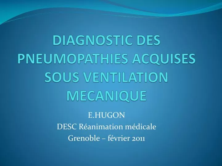 diagnostic des pneumopathies acquises sous ventilation mecanique