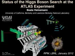 Beate Heinemann University of California, Berkeley and Lawrence Berkeley National Laboratory