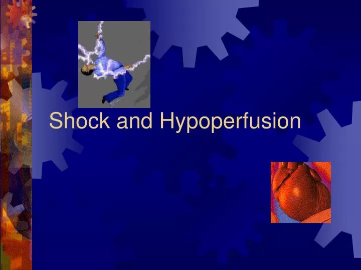 shock and hypoperfusion