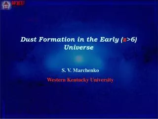 Dust Formation in the Early ( z &gt;6) Universe