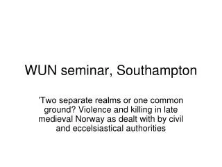WUN seminar, Southampton