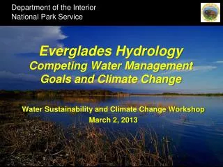 Everglades Hydrology Competing Water Management Goals and Climate Change