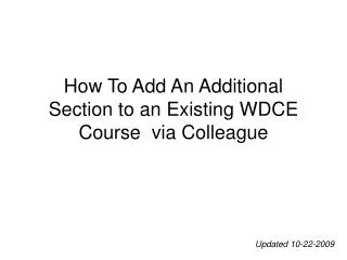 How To Add An Additional Section to an Existing WDCE Course via Colleague