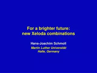 For a brighter future: new Xeloda combinations