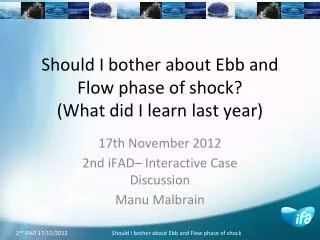 Should I bother about Ebb and Flow phase of shock? (What did I learn last year)