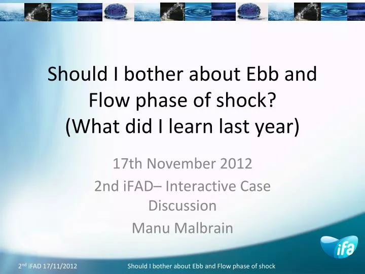 should i bother about ebb and flow phase of shock what did i learn last year