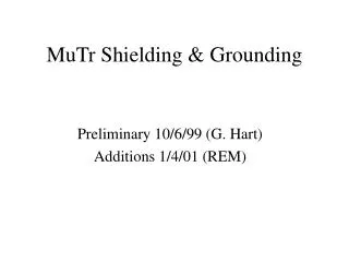 MuTr Shielding &amp; Grounding